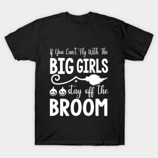 Big Girls Broomstick | Halloween 2023 T-Shirt